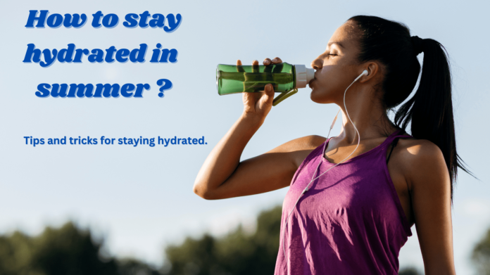 Stay hydrated in summer